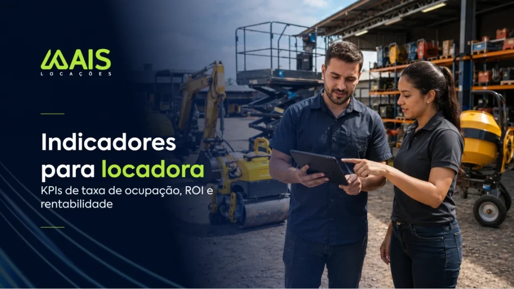 Duas pessoas em um pátio de maquinário pesado observam um tablet, ao lado do texto "Indicadores para locadora" e do logotipo da Mais Locações.