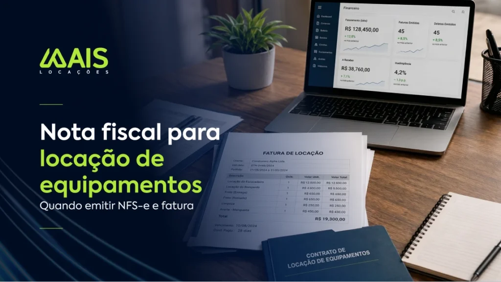 Uma mesa de escritório com um laptop aberto mostrando um dashboard financeiro, um documento de Fatura de Locação e um caderno de contrato, ao lado do texto "Nota fiscal para locação de equipamentos" e do logotipo da Mais Locações.