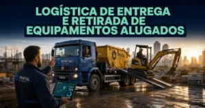 Logística de entrega e retirada de equipamentos alugados em obra com rastreamento por app